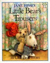 Little Bear's Trousers - Jane Hissey