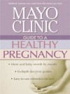 Mayo Clinic Guide to a Healthy Pregnancy - Mayo Clinic