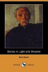 Stories in Light and Shadow - Bret Harte