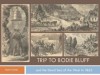 Trip to Bodie Bluff and Mono Lake in 1865 - J. Ross Browne