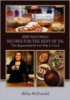 Abby McDonald Recipes for the Rest of Us: : The Approachable Fun Way to Cook - Abby McDonald