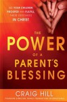 The Power of a Parent's Blessing - Craig Hill