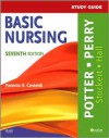 Study Guide for Basic Nursing - Patricia Ann Potter, Anne Griffin Perry, Patricia Castaldi, Patricia Stockert, Amy Hall