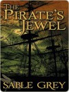 The Pirate's Jewel - Sable Grey