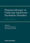 Pharmacotherapy of Child and Adolescent Psychiatric Disorders - David R. Rosenberg, Samuel Gershon, Neal Ryan