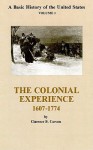 The Colonial Experience 1607-1774 - Clarence B. Carson, Mary Woods