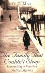 The Family That Couldn't Sleep: Unravelling a Venetian Medical Mystery - D.T. Max