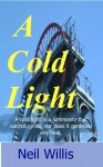 A Cold Light - Neil Willis