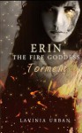 Erin the Fire Goddess: Torment - Lavinia Urban, Vin Hill