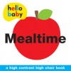 Hello Baby: Mealtime High Chair Book - Roger Priddy