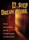 12 Step Dream Work - Shelly Marshall, Luana Mercy