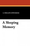 A Sleeping Memory - E. Phillips Oppenheim