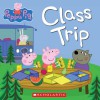 Peppa Pig: Class Trip - Neville Astley, Mark Baker