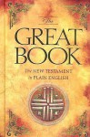 The Great Book: The New Testament in Plain English - Hannah Hurnard, Destiny Image Publishers