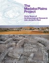 The Madaba Plains Project: Forty Years of Archaeological Research Into Jordan's Past - Douglas R. Clark, Larry Herr, O.S. Labianca, Randall W. Younker