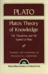 Plato's Theory of Knowledge: The Theaetetus and the Sophist - Plato, Francis MacDonald Cornford