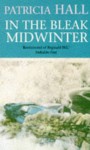 In the Bleak Midwinter - Patricia Hall