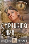 Capturing Cara - S.E. Smith