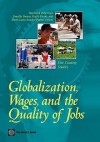 Globalization, Wages, and the Quality of Jobs: Five Country Studies - Raymond Robertson, Gaelle Pierre, Drusilla Brown, Maria Laura Sanchez-puerta