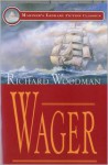 Wager - Richard Woodman