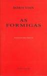 As Formigas - Boris Vian, Aníbal Fernandes