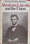 Abraham Lincoln and the Union (Library of American Biography) - Oscar Handlin