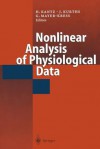 Nonlinear Analysis of Physiological Data - Holger Kantz, J. Kurths, Gottfried Mayer-Kress