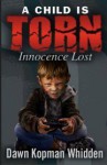 A Child is Torn “Innocence Lost” - Dawn Kopman Whidden