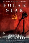 Polar Star: A Novel - Martin Cruz Smith