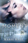 A Moment - Marie Hall