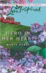 Hero in Her Heart - Marta Perry