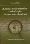 "Kazania świętokrzyskie" - od rękopisu do zrozumienia tekstu - Tomasz Mika