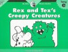 Rex And Tex's Creepy Creatures (Itty Bitty Phonics Readers) - Rozanne Lanczak Williams