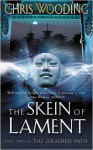 The Skein of Lament - Chris Wooding