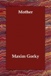 Mother - Maxim Gorky