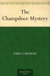 The Champdoce Mystery - Émile Gaboriau