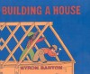 Building a House - Byron Barton