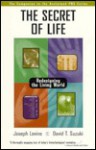 The Secret Of Life: Redesigning The Living World - Joseph S. Levine, David Suzuki