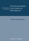 Mainstreaming Men Into Gender and Development: Debates, Reflections, and Experiences - Sylvia Chant, Matthew C. Gutmann