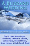 A Blizzard Wedding - Gay N. Lewis, Karen Cogan, Trinity Hart, Kimberly B. Jackson, Bonnie McCune, Carlene Havel, Jayna Morrow, Linda Carroll-Bradd