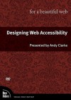 Designing Web Accessibility for a Beautiful Web, DVD - Andy Clarke