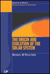 The Origin and Evolution of the Solar System (Pbk) - Michael Mark Woolfson