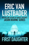 First Daughter (Jack Mcclure Trilogy) - Eric Van Lustbader