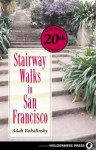 Stairway Walks in San Francisco - Adah Bakalinsky