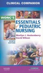 Clinical Companion for Wong's Essentials of Pediatric Nursing - Marilyn J. Hockenberry, David M. Wilson