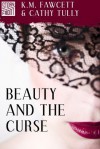 Beauty and the Curse (A Short Story) - K.M. Fawcett, Cathy Tully