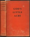 God's Little Acre - Erskine Caldwell