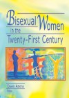 Bisexual Women in the Twenty-First Century - Dawn Atkins