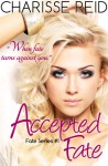 Accepted Fate - Charisse Reid