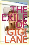 The Exile of Gigi Lane - Adrienne Maria Vrettos